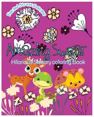 Amazing Swear: Hilarious Sweary Coloring Book by Nozaz, S. B.