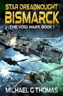 Star Dreadnought Bismarck by Thomas, Michael G.