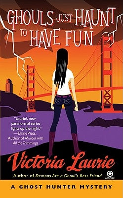 Ghouls Just Haunt to Have Fun by Laurie, Victoria