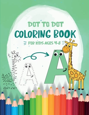 Dot to Dot Coloring Book for Kids Ages 4-8: 8x11 inch coloring book with 83 preprinted pages for children - Connect dots - Drawing and coloring by Coloring Book for Children, Xasty