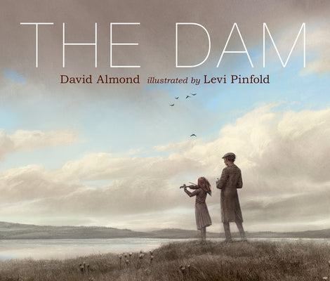 The Dam by Almond, David