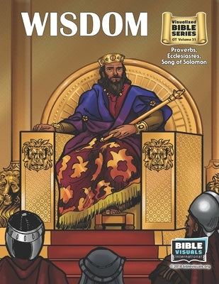 Wisdom: Old Testament Volume 31: Proverbs, Ecclesiastes, Song of Solomon by Piepgrass, Arlene S.