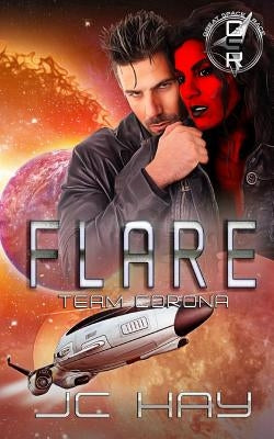 Flare: Team Corona by Hay, Jc