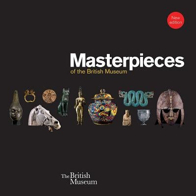 Masterpieces of the British Museum by Hill, J. D.