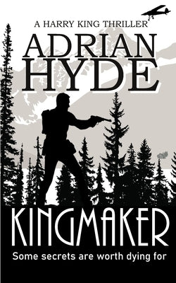 Kingmaker: A Harry King Thriller by Hyde, Adrian