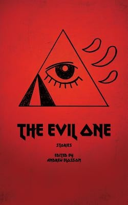 The Evil One: Stories by Blossom, Andrew