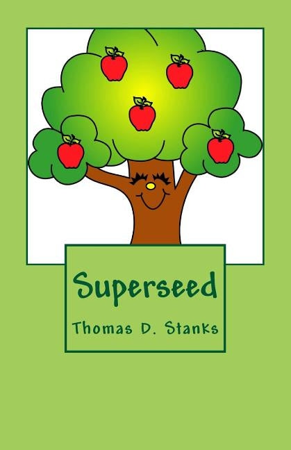 Superseed by Stanks, Thomas D.