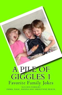 A Pile of Giggles 1: Favorite Family Jokes by Beach, S. Isaac