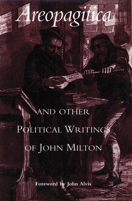 Areopagitica and Other Political Writings of John Milton by Milton, John