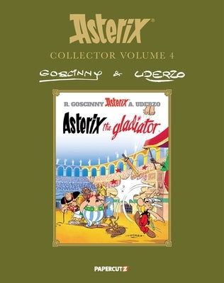 Asterix Collector Vol. 4: Asterix the Gladiator by Goscinny, Ren?