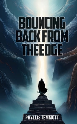 Bouncing Back from The Edge by Jemmott, Phyllis