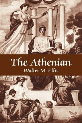 The Athenian by Ellis, Walter M.