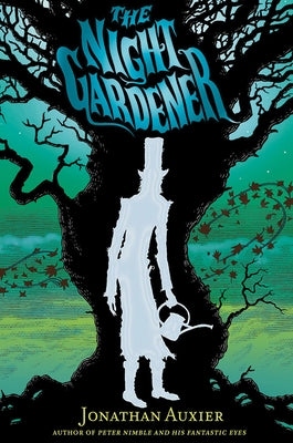The Night Gardener by Auxier, Jonathan