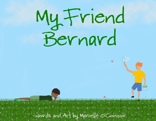 My Friend Bernard by Oconnor, Marcelle