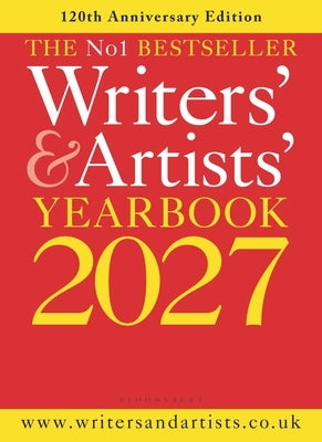 Writers' & Artists' Yearbook 2027: The Best Advice on How to Write and Get Published by Owen, Alysoun