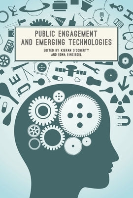 Public Engagement and Emerging Technologies by O'Doherty, Kieran