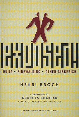 Exposed!: Ouija, Firewalking, and Other Gibberish by Broch, Henri