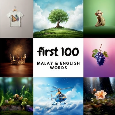 First 100 Malay & English Words by Heidary, Ali