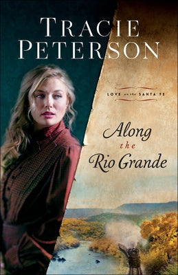 Along the Rio Grande by Peterson, Tracie