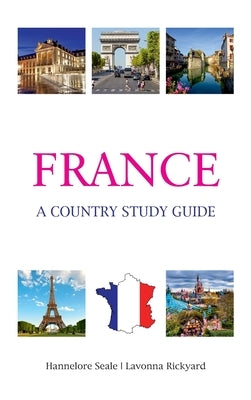 France: A Country Study Guide: A uide by Seale, Hannelore