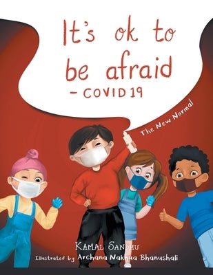 It's Ok to Be Afraid: The New Normal by Sandhu, Kamal