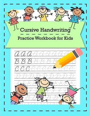 Cursive Handwriting Practice Workbook for Kids: Cursive for Beginners K-2 by Studio, Denami
