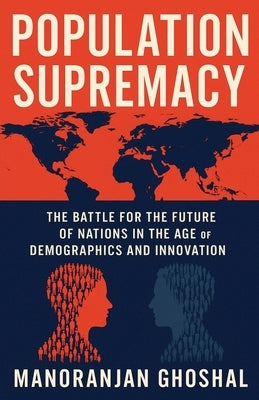 Population Supremacy by Ghoshal, Manoranjan