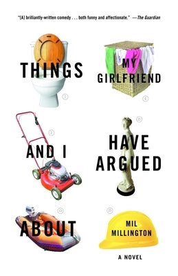Things My Girlfriend and I Have Argued about by Millington, Mil