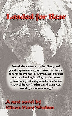 Loaded for Bear by Wisdom, Eileen