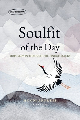 Soulfit of the Day: 90 Days of Quiet Healing for a Tired Heart: Daily Korean Wisdom Affirmations and Guided Journaling for Emotional Balance and Inner by Soy, Roo B.