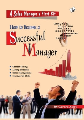 How to Become A Successful Manager by Gerard, Assey