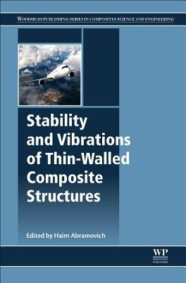 Stability and Vibrations of Thin-Walled Composite Structures by Abramovich, Haim