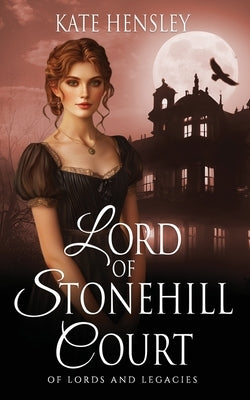 Lord of Stonehill Court by Hensley, Kate