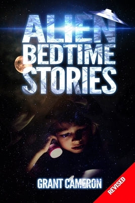 Alien Bedtime Stories: Revised by Cameron, Grant
