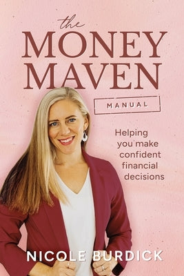 The Money Maven Manual by Burdick, Nicole