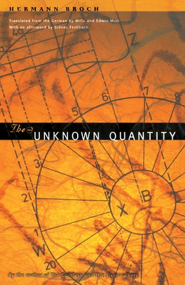 The Unknown Quantity by Broch, Hermann