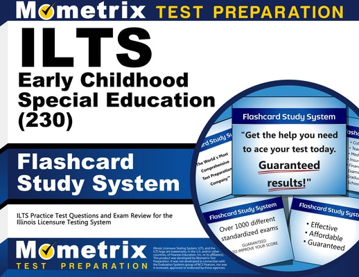 ILTS Early Childhood Special Education (230) Flashcard Study System: ILTS Practice Test Questions and Exam Review for the Illinois Licensure Testing S by Mometrix