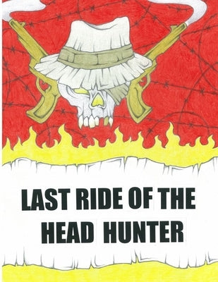 Last Ride of the Headhunter by Mambo, Jack