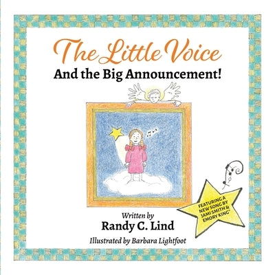 The Little Voice and the Big Announcement by Lind, Randy Carl