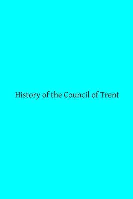 History of the Council of Trent by Hermenegild Tosf, Brother