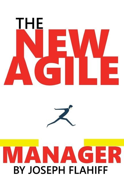 The NEW AGILE MANAGER by Flahiff, Joseph