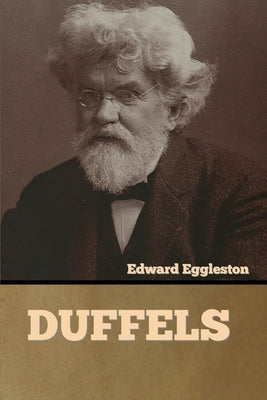 Duffels by Eggleston, Edward