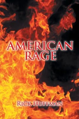 American Rage by Huffman, Rick