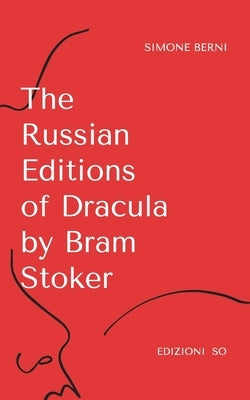 The Russian Editions of Dracula by Bram Stoker by Berni, Simone