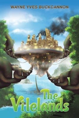 The Vilelands by Buckcannon, Wayne Yves