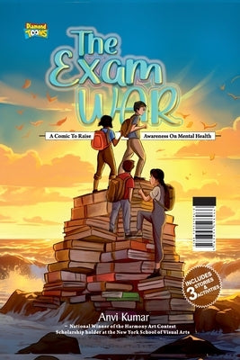 The Exam War: A Comic To Raise Awareness On Mental Health by Kumar, Anvi