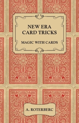 New Era Card Tricks - Magic with Cards by Roterberc, A.