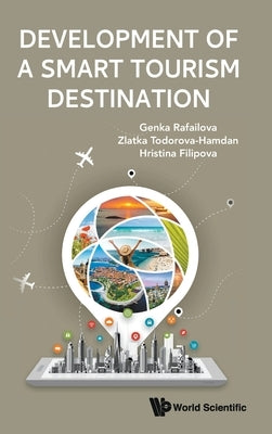 Development of a Smart Tourism Destination by Genka Rafailova, Zlatka Todorova-Hamdan