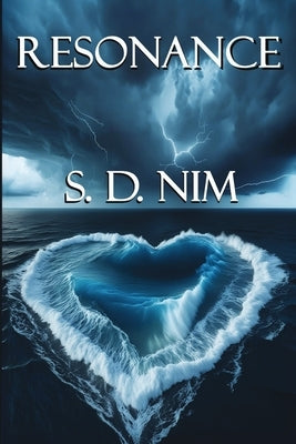 Resonance by Nim, S. D.