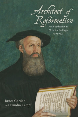 Architect of Reformation by Gordon, Bruce